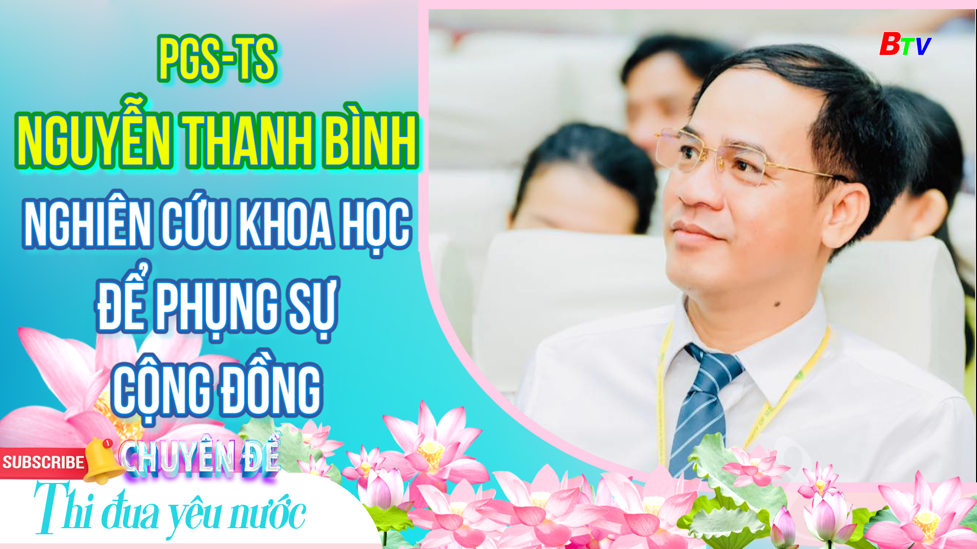 PGS-TS Nguyễn Thanh Bình - Nghiên cứu khoa học để phụng sự cộng đồng